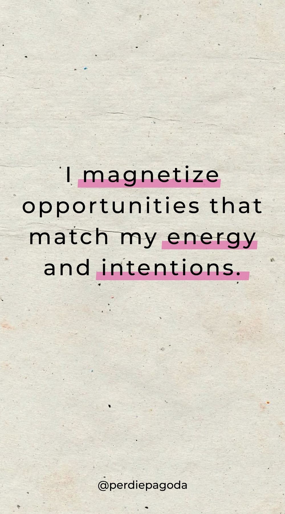 Minimal affirmation design stating “I magnetize opportunities that match my energy and intentions” on a textured neutral background with soft pink highlights.
