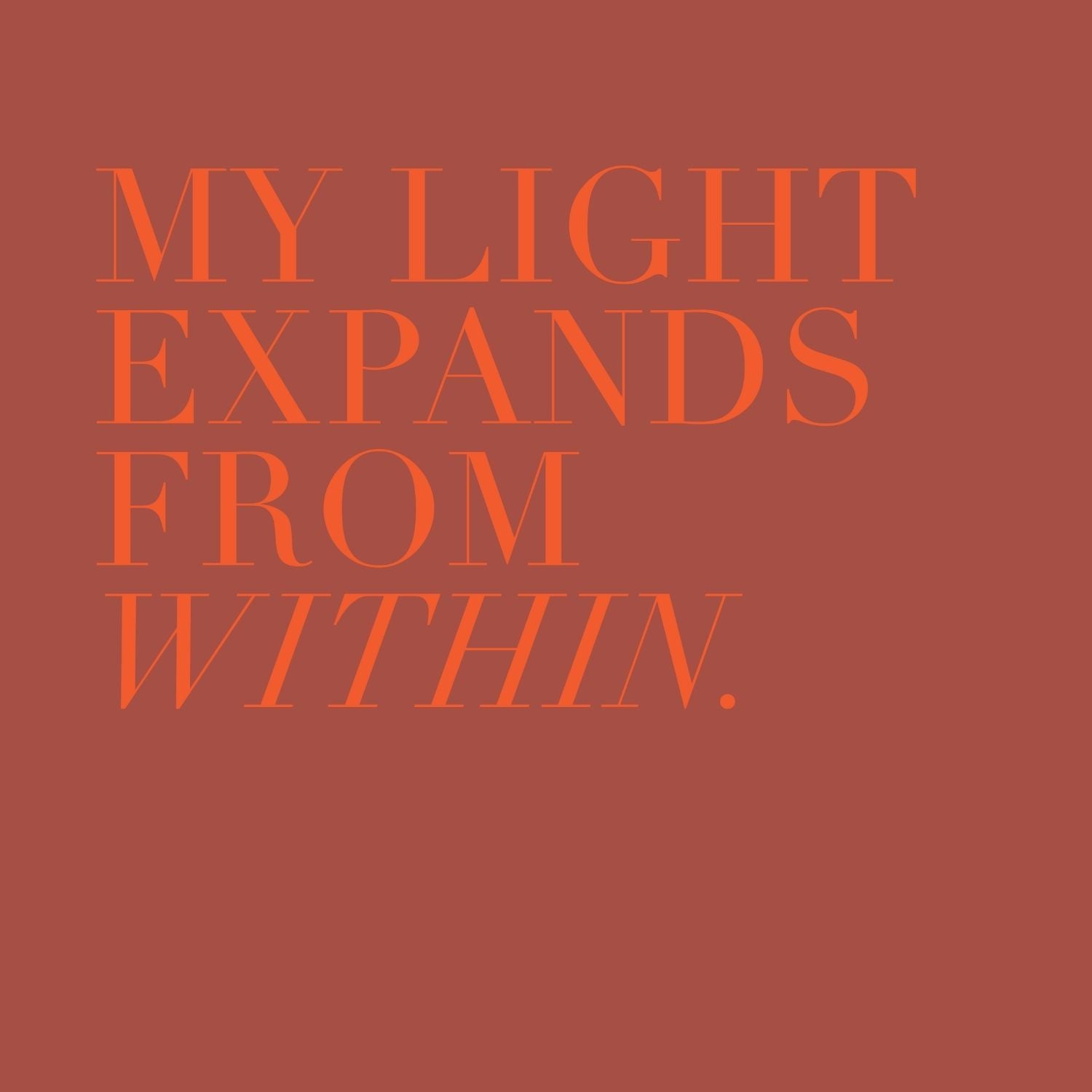 Minimalist affirmation design with the phrase ‘My light expands from within,’ expressing intentional living and inner alignment.