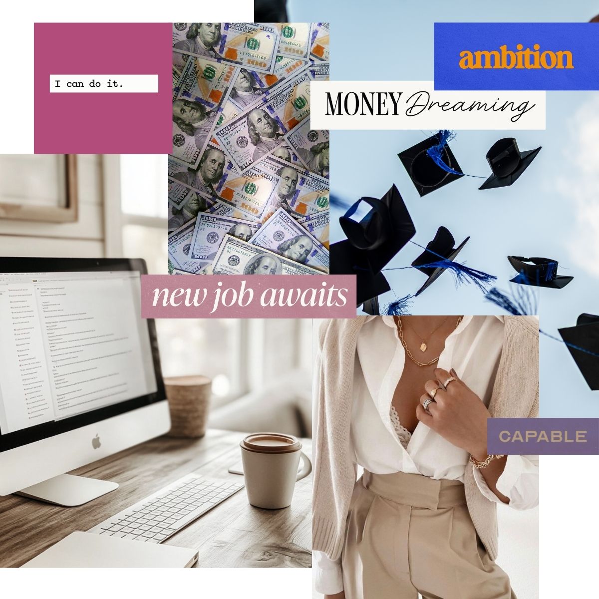 Career vision board collage with graduation caps, stacks of cash, a home office workspace, and motivational words expressing ambition, capability, confidence, and new job opportunities.