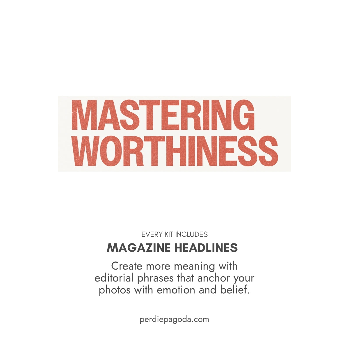 Editorial style headline reading mastering worthiness, representing self esteem, confidence, and personal empowerment.