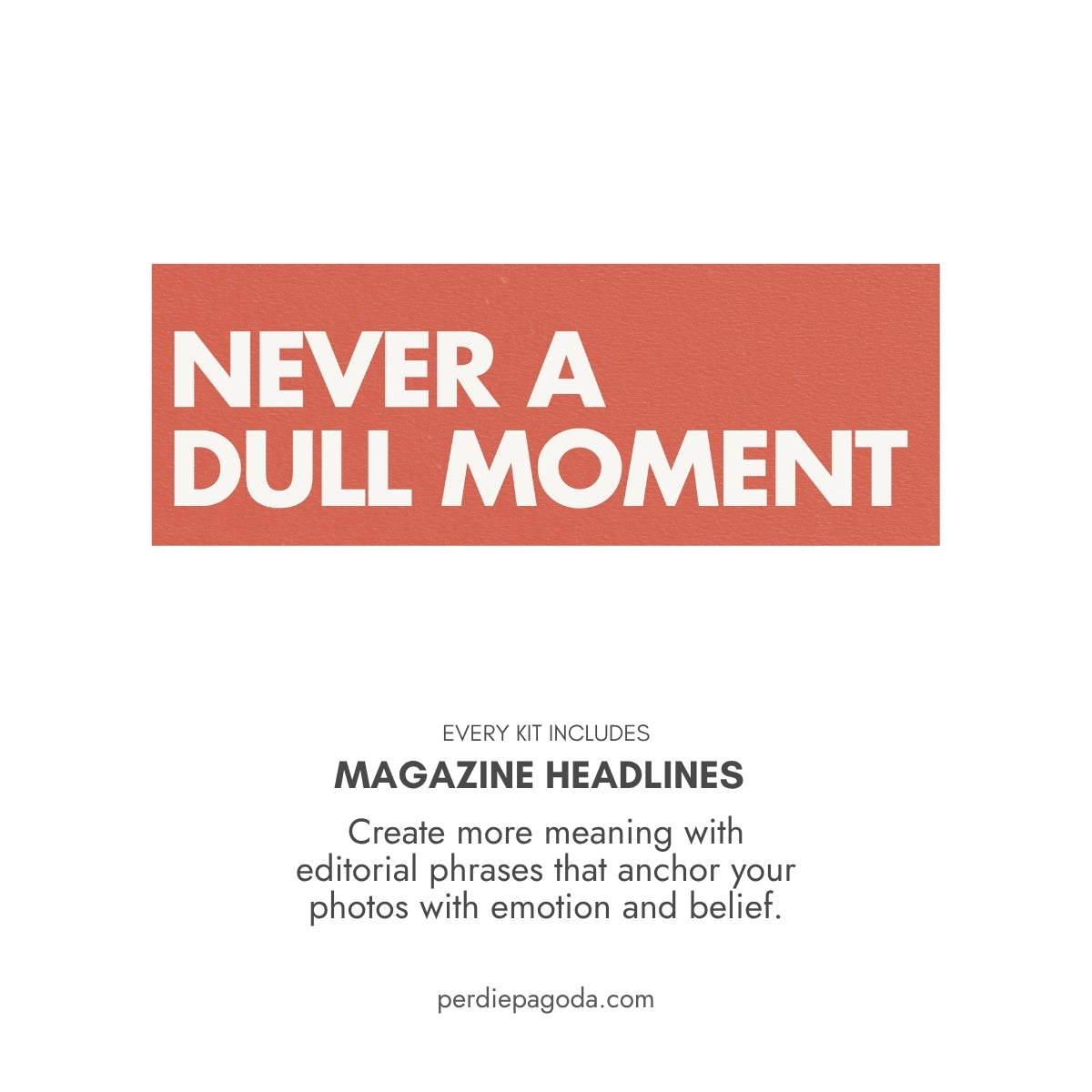Never a dull moment magazine-style headline for a travel and adventure vision board, symbolizing excitement, spontaneity, and vibrant life experiences.