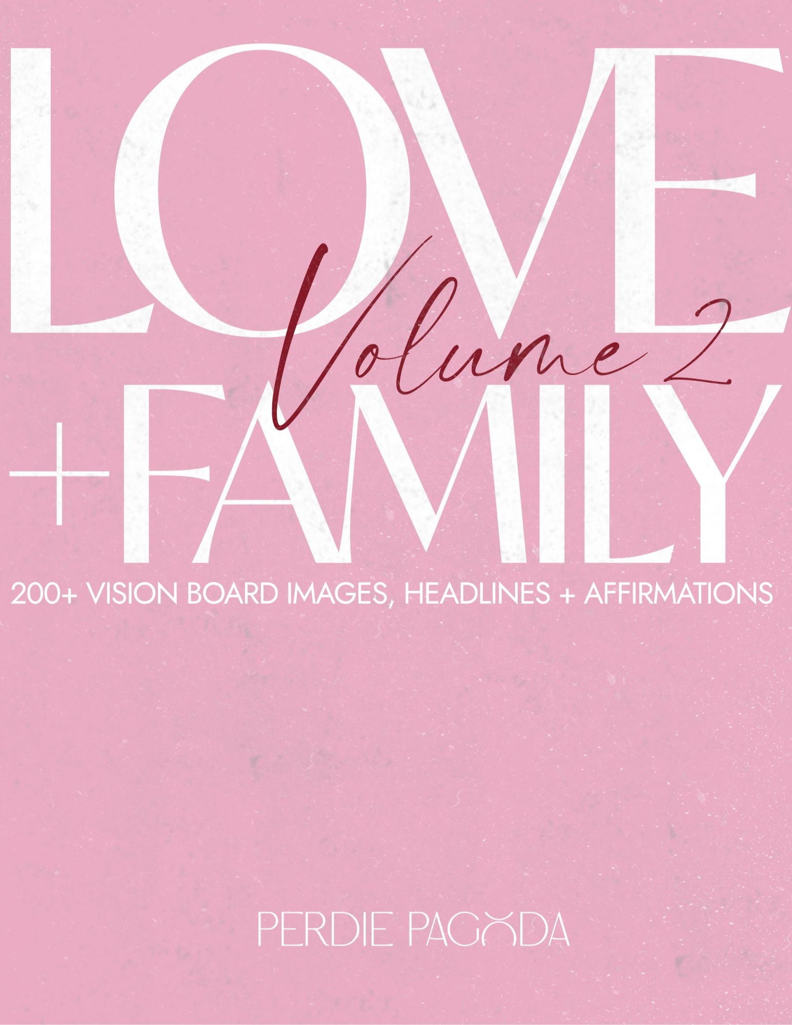 Love and Family Vision Board Kit Volume Two cover featuring soft color gradients and relationship-centered affirmations.