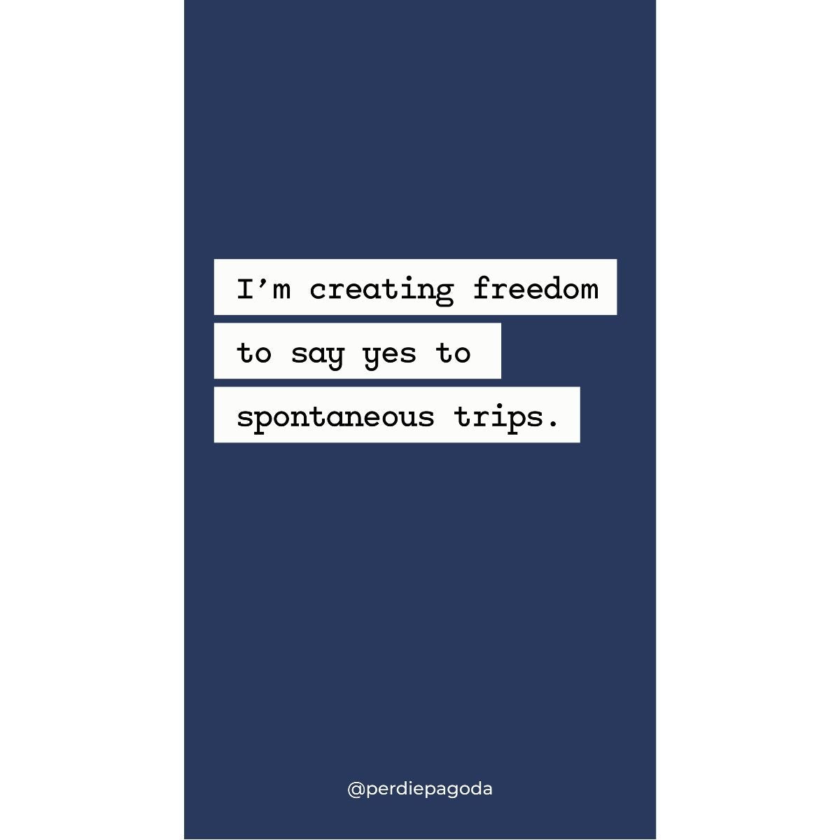 Travel affirmation graphic stating “I’m creating freedom to say yes to spontaneous trips,” on a deep blue background.