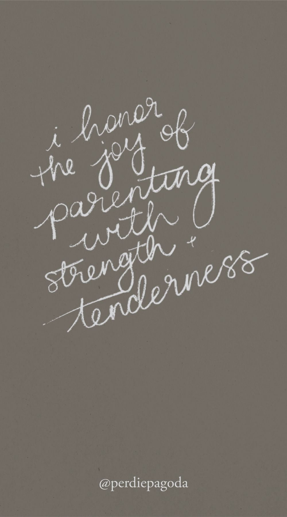 Handwritten affirmation reading “I honor the joy of parenting with strength and tenderness,” representing conscious parenting, love, and emotional resilience.