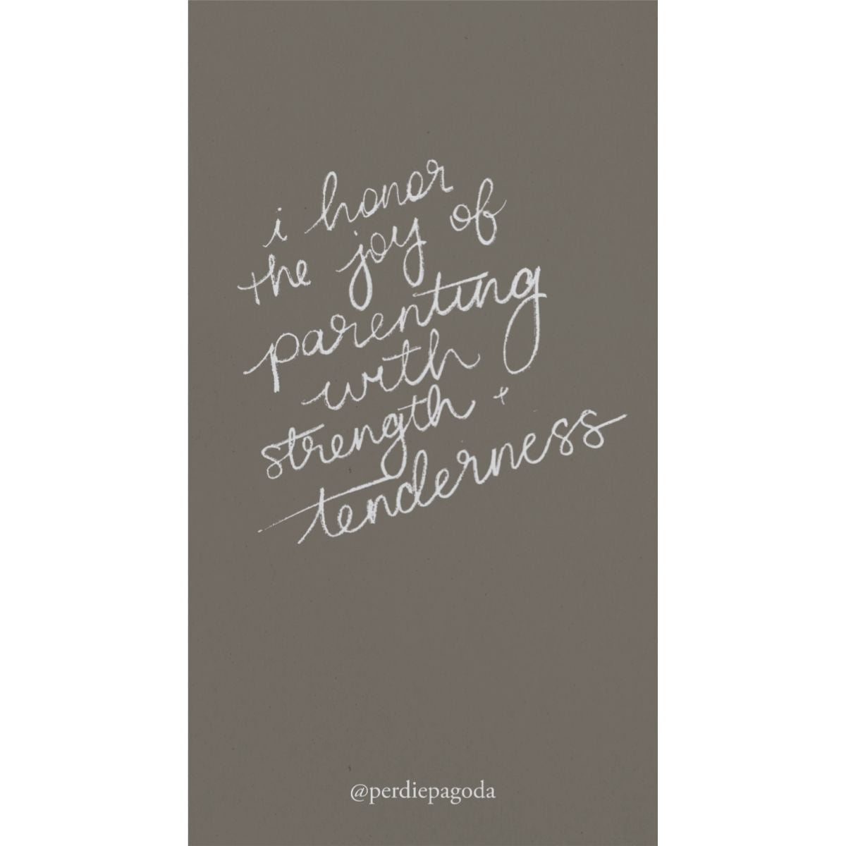 Handwritten affirmation reading “I honor the joy of parenting with strength and tenderness,” representing conscious parenting, love, and emotional resilience.