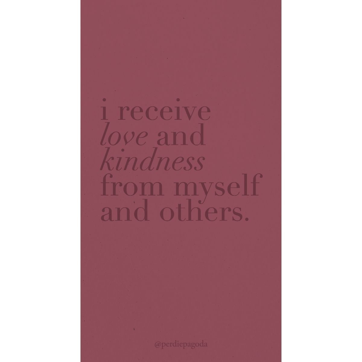 Self love affirmation reading “I receive love and kindness from myself and others,” designed for emotional healing, compassion, and healthy relationships.