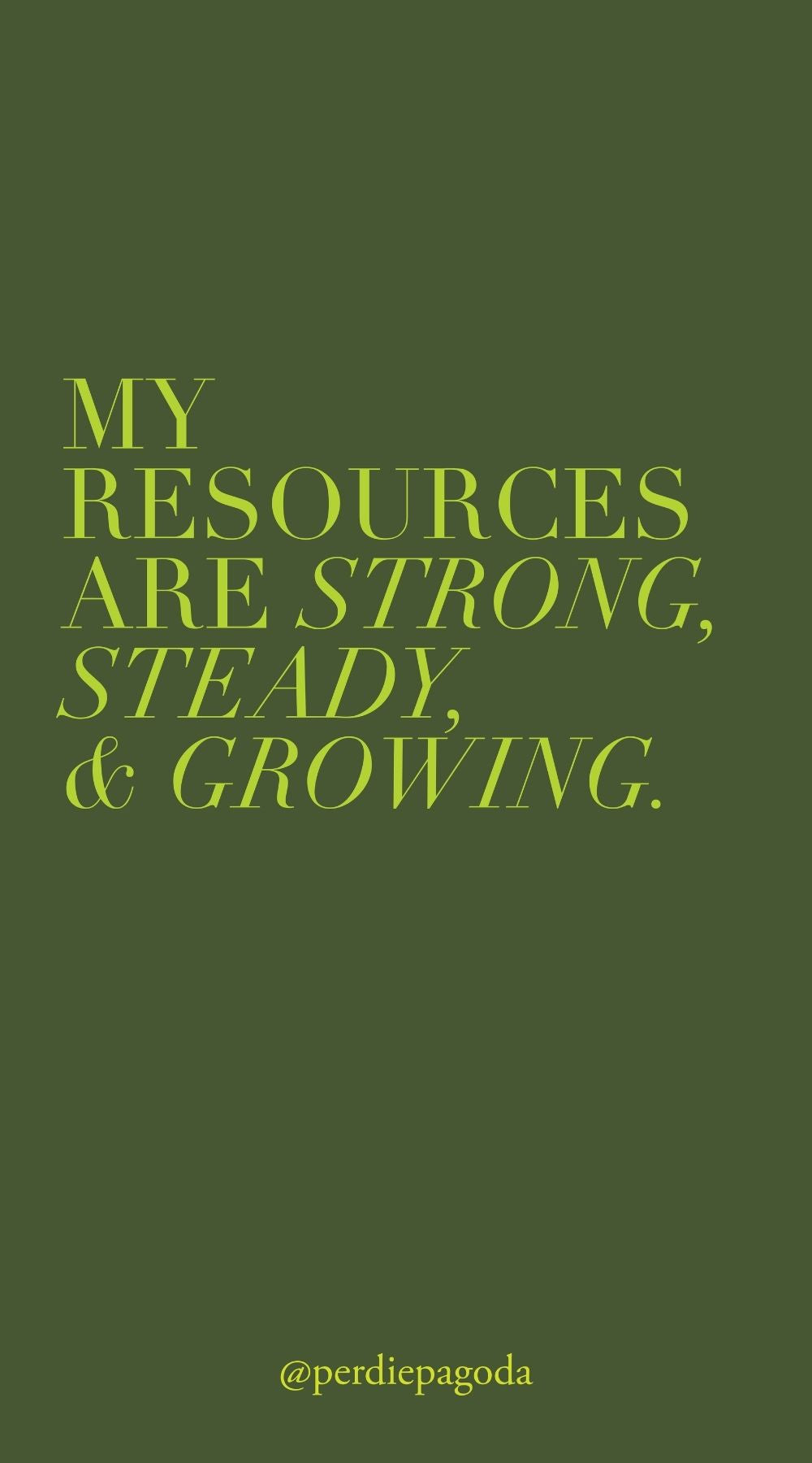 Minimal affirmation design reading “My resources are strong, steady, and growing,” representing financial stability, wealth mindset, and long-term money confidence.
