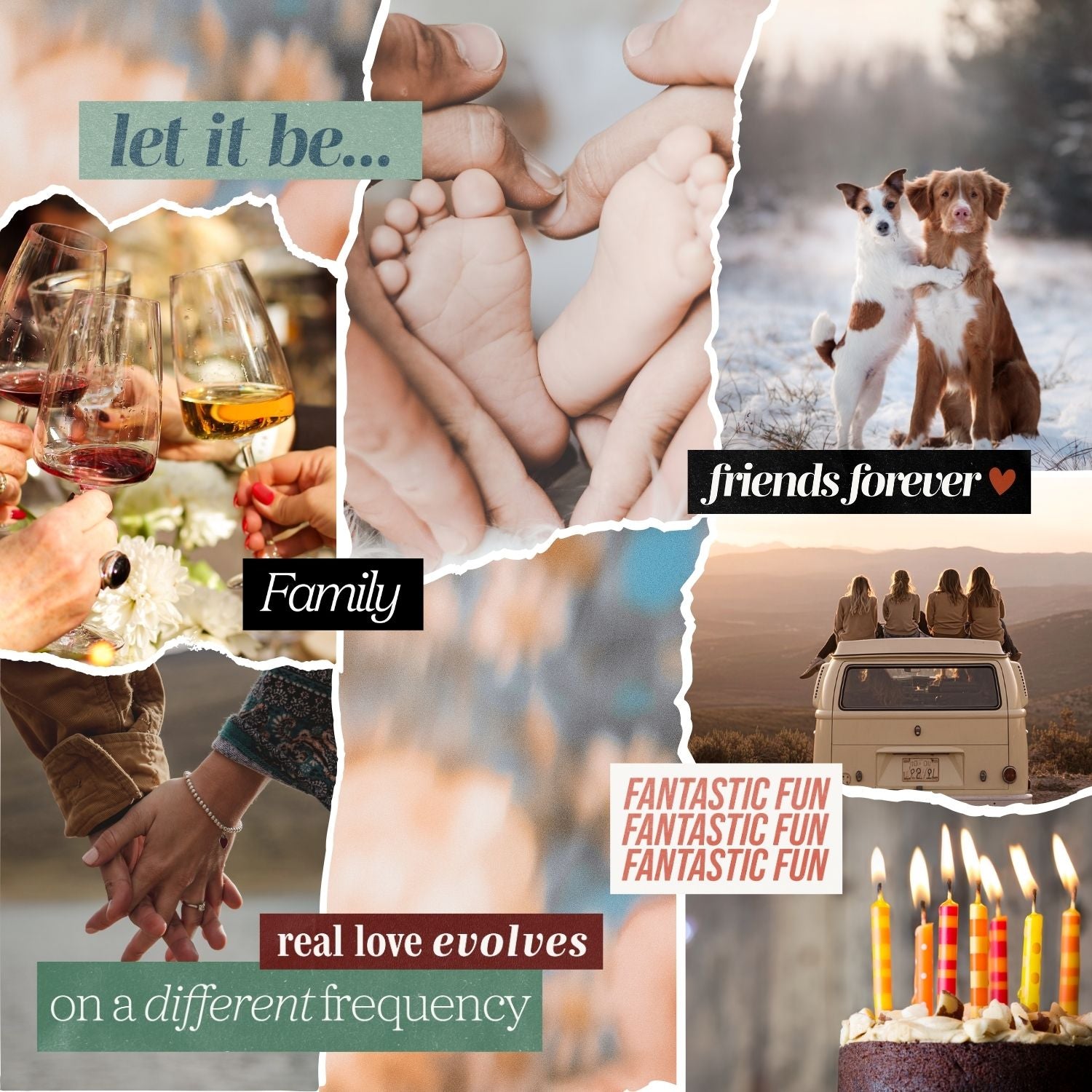 Love and family vision board collage with baby feet, family celebrations, pets, friendships, travel memories, birthday candles, and words reflecting joy, loyalty, and lifelong connection.