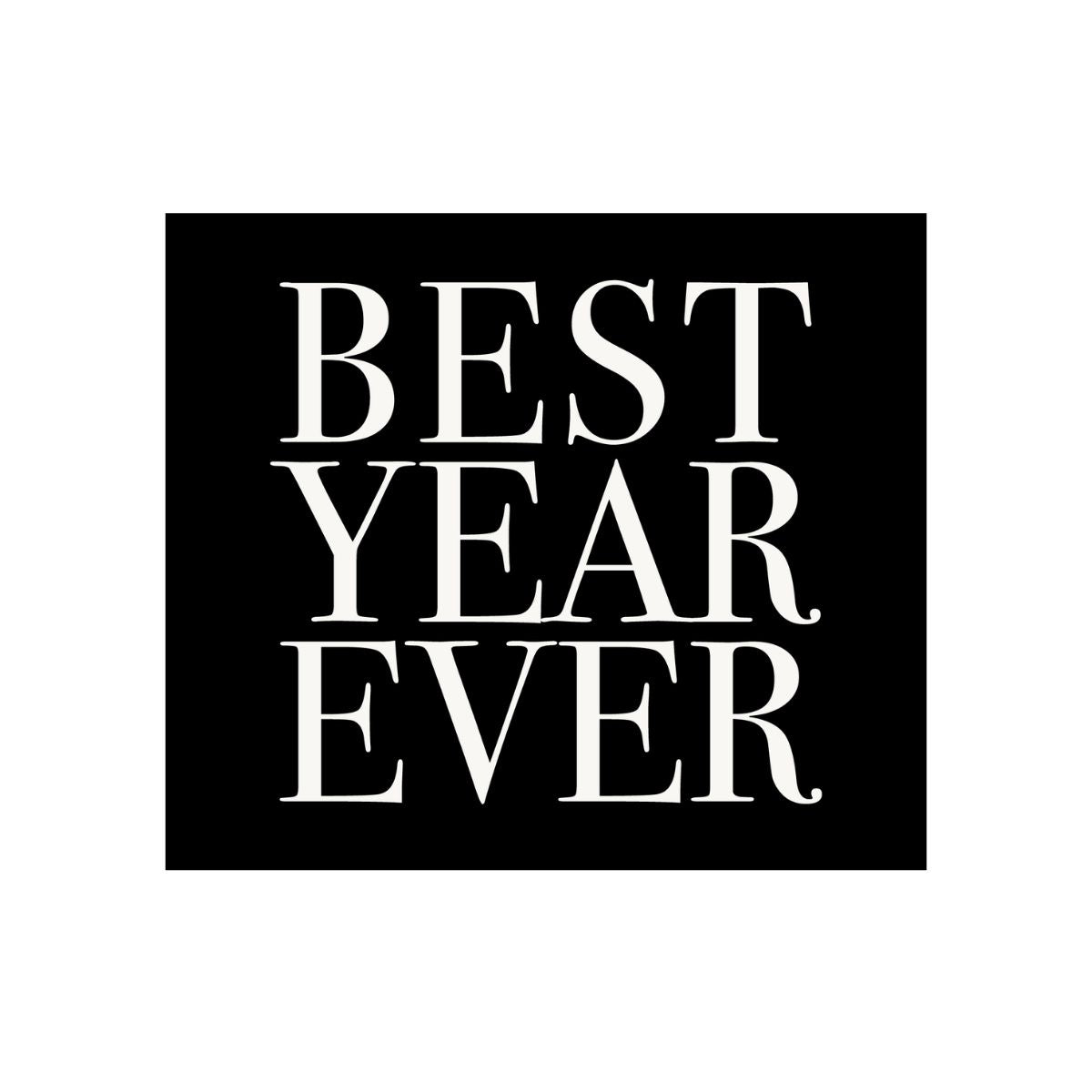 Magazine-style headline graphic reading “Best Year Ever” in bold white text on a black background, representing career success, financial wins, and aspirational goal setting.