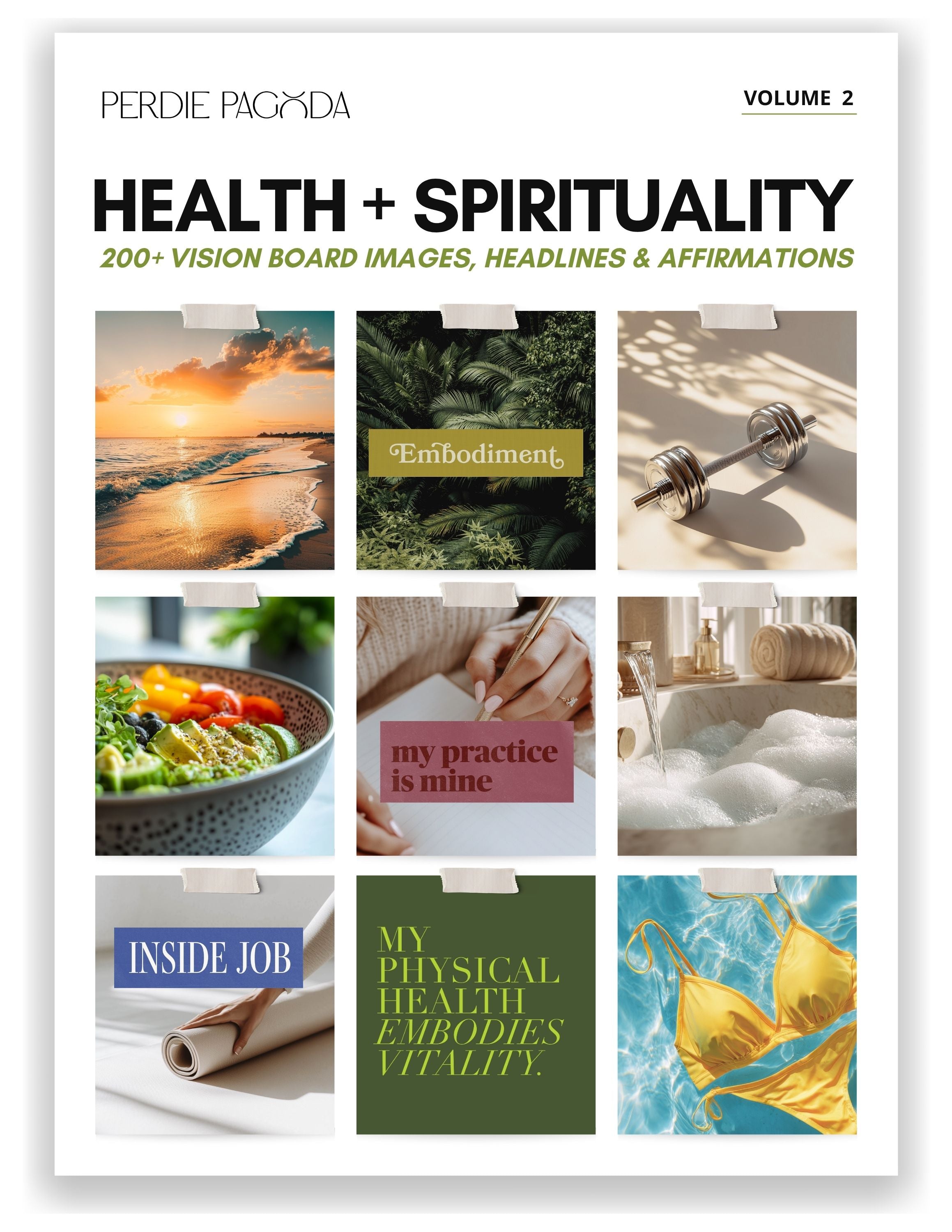 Health and spirituality vision board kit Volume 2 by Perdie Pagoda with imagery of embodiment, fitness, nutrition, self-care rituals, and affirmations supporting holistic wellness and vitality.