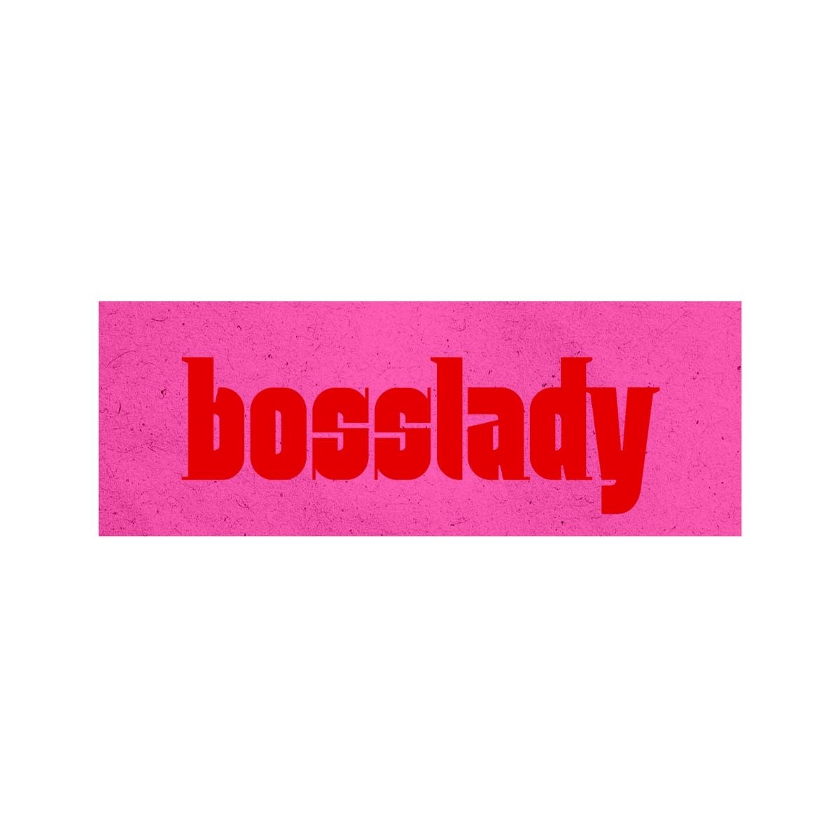 Bold typographic word art reading “bosslady” in red text on a pink background, representing confidence, leadership, ambition, and empowered career energy.