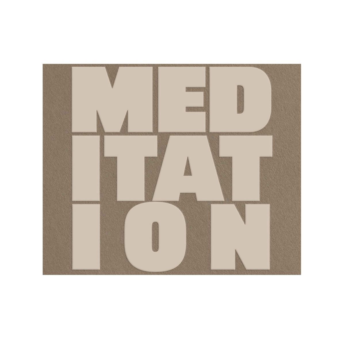 Bold neutral typography reading “Meditation” in large cream letters on a taupe background.